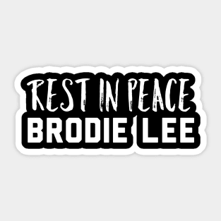 Rest in peace brodie lee Sticker